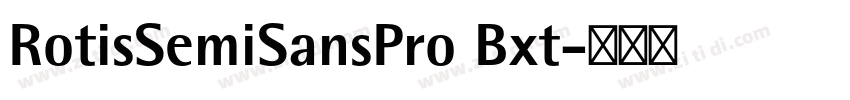 RotisSemiSansPro Bxt字体转换